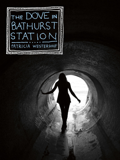 Title details for The Dove in Bathurst Station by Patricia Westerhof - Available